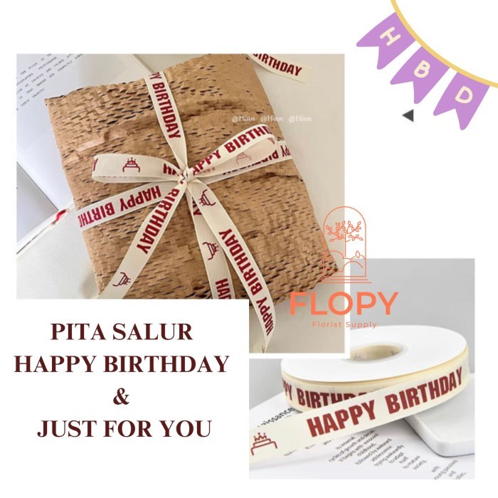 

[2cm x 33 meter] Pita Grossgrain Tulisan "Happy Birthday dan Just For You " / Pita Salur Motif Tulisan