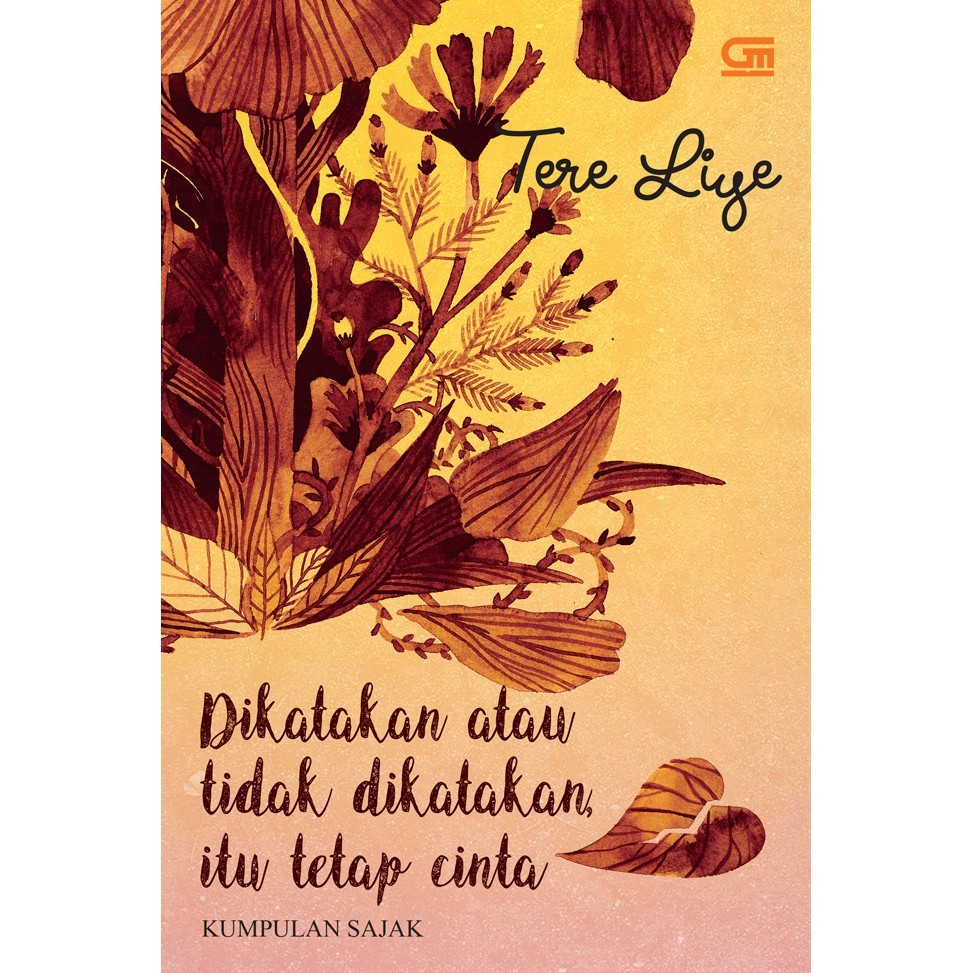 

Novel - Gramedia - Dikatakan atau Tidak Dikatakan Itu Tetap Cinta