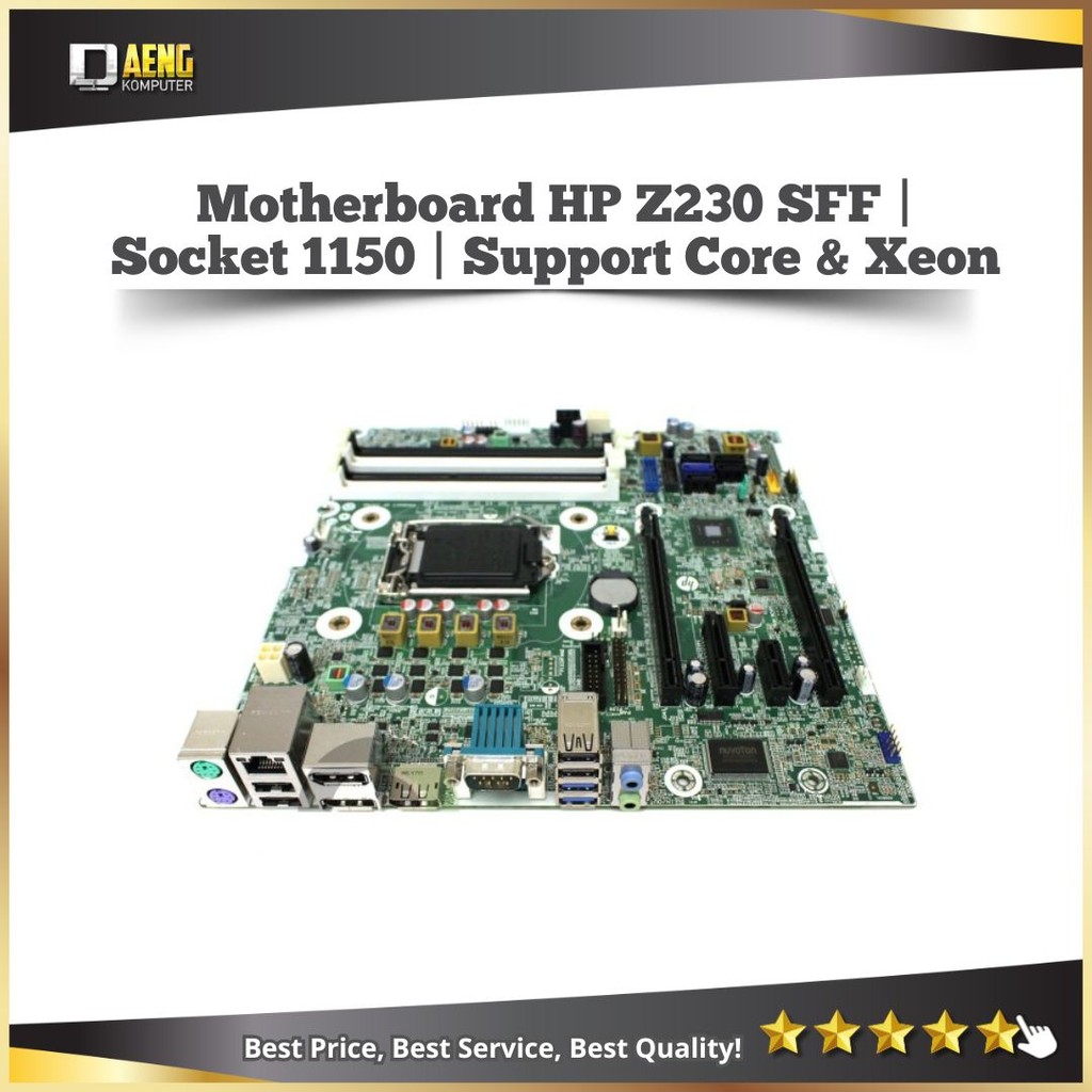 Motherboard PC Built up HP Z230 SFF Workstation Socket 1150 Haswell Support Intel dan Xeon