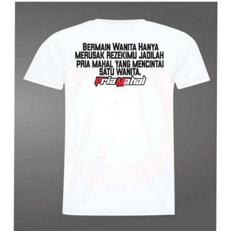 Kaos Pria Mahal / Baju Distro Bermain Wanita Hanya Merusak Rezekimu Jadilah Pria Mahal  Yang Mencint
