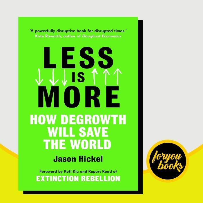 Less is More Jason Hickel
