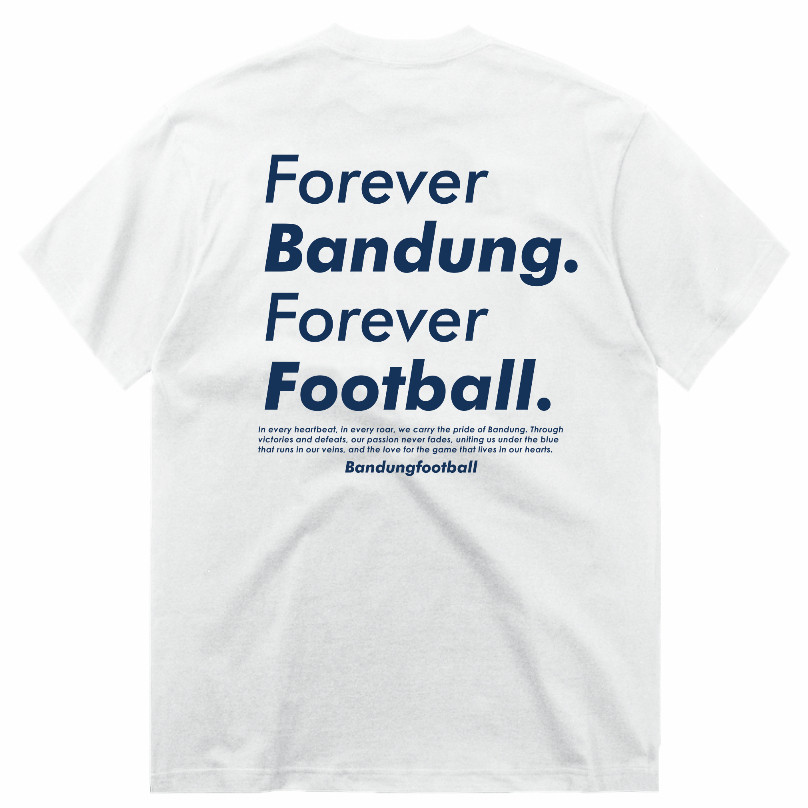 BANDUNGFOOTBALL - T-SHIRT - Forever Bandung Forever Football White - kaos Persib Bandung - Kaos Pers