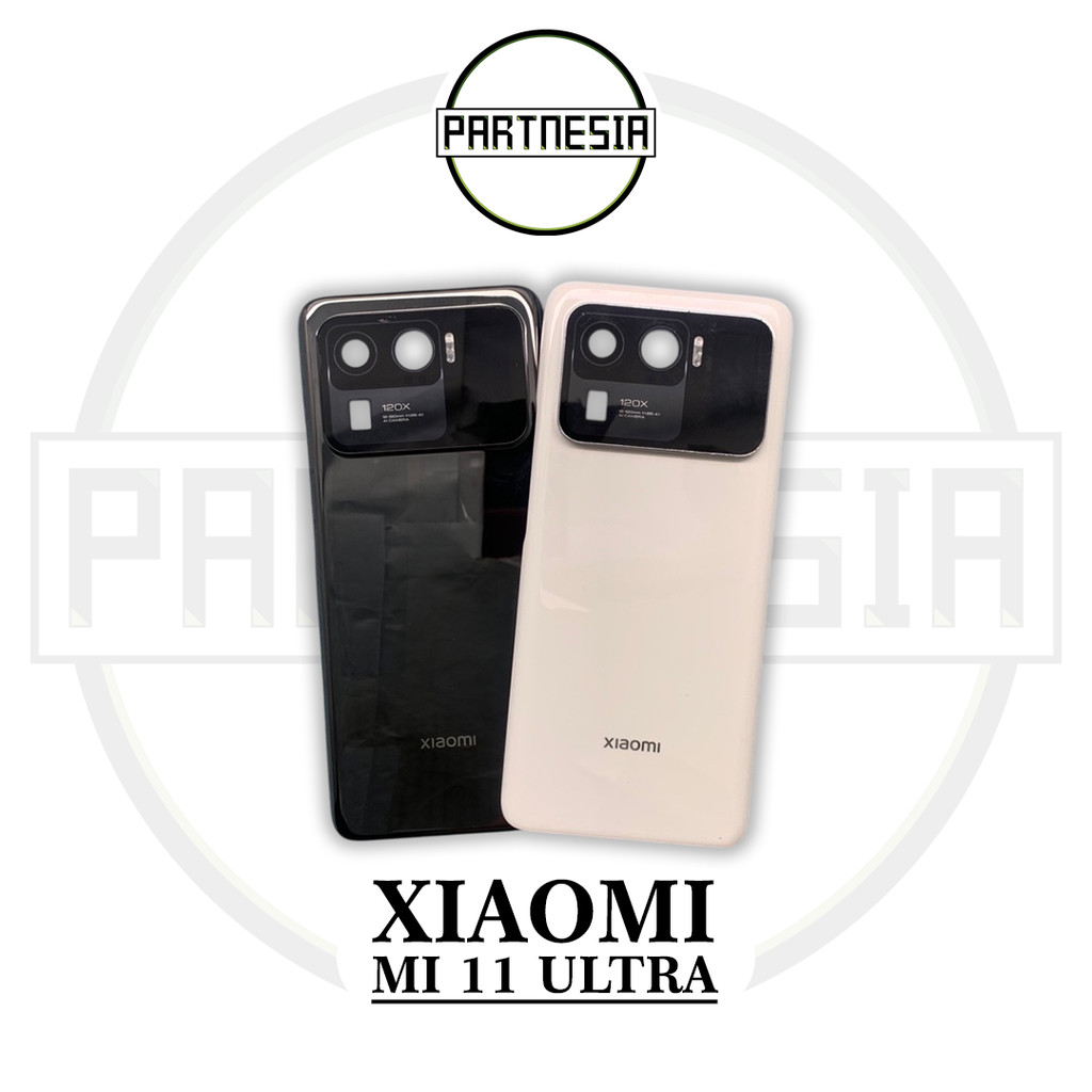 BACKDOOR CASING TUTUP BELAKANG SET LCD KAMERA XIAOMI MI11 ULTRA MI 11 ULTRA ORIGINAL