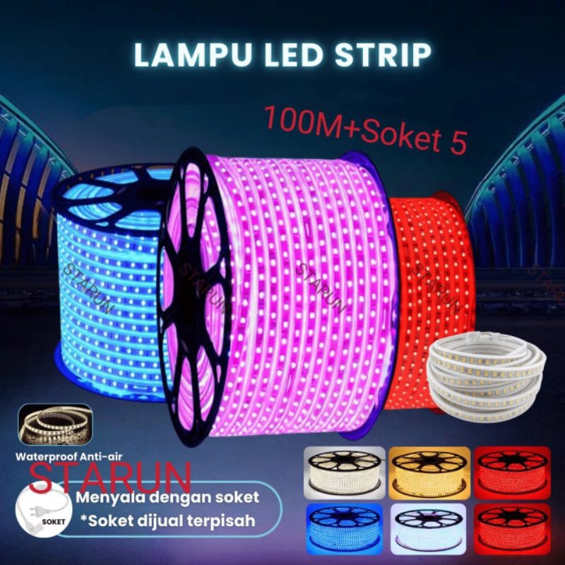 LED STRIP LAMPU STRIP lampu  RAMADHAM idul fitri SMD AC 220V Lampu Led Strip Selang (100M+Soket 5pcs