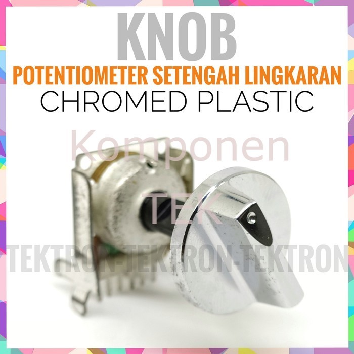 Knob Plastik 2.2cm Potensio setengah lingkaran Cromed Plastic 22mm