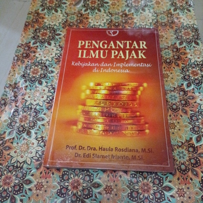 

Buku Pengantar ilmu pajak - Kebijakan dan implementasi di Indonesia