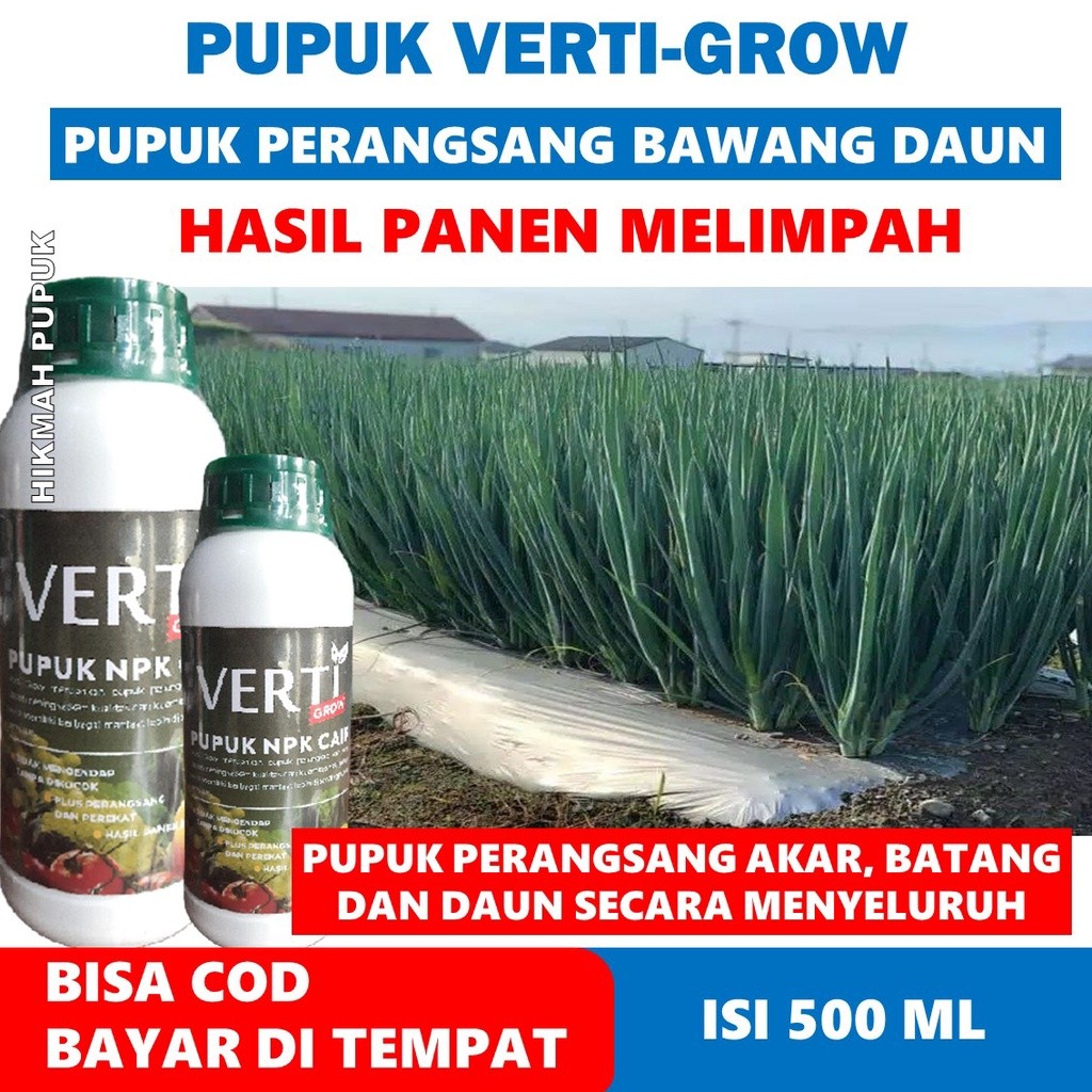 {PUPUK BAWANG DAUN TERBAIK} isi 500 ML VERTI-GROW OBAT PENYUBUR BAWANG DAUN Mujarab Tahan di Musim P