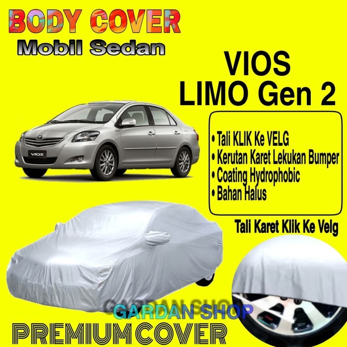 Sarung Mobil VIOS LIMO Polos Body Cover Penutup Mobil Gen 2 PREMIUM Tasya_Variasi_Mobil