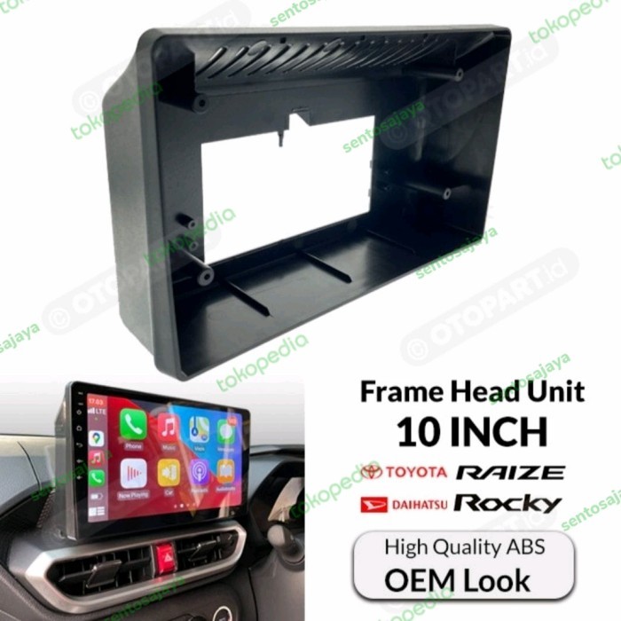 Head Frame  Android 10 Inch Toyota Raize  Daihatsu Rocky Dudukan Android