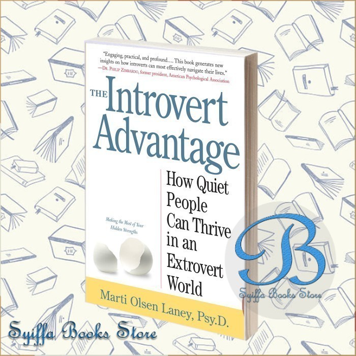 The Introvert Advantage: How to Thrive in an Extrovert World Marti Ols
