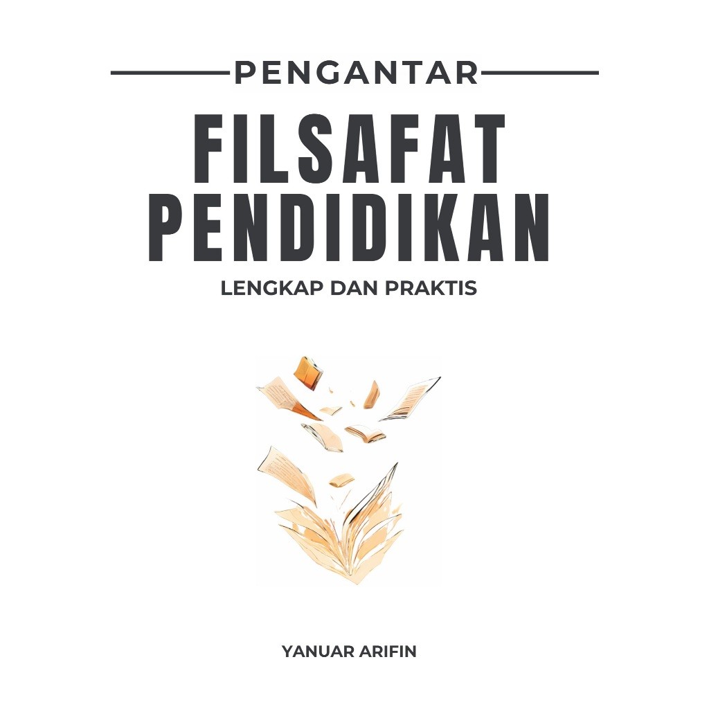 Buku Pengantar Filsafat Pendidikan - Yanuar Arifin