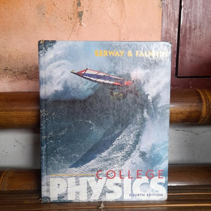 ASLI HC BUKU Import College Physics By Raymond A Serway & Jerry S Faug