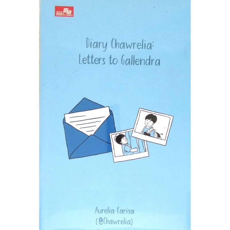 

Novel - Gramedia - Diary Chawrelia: Letters To Gallendra - Chawrelia