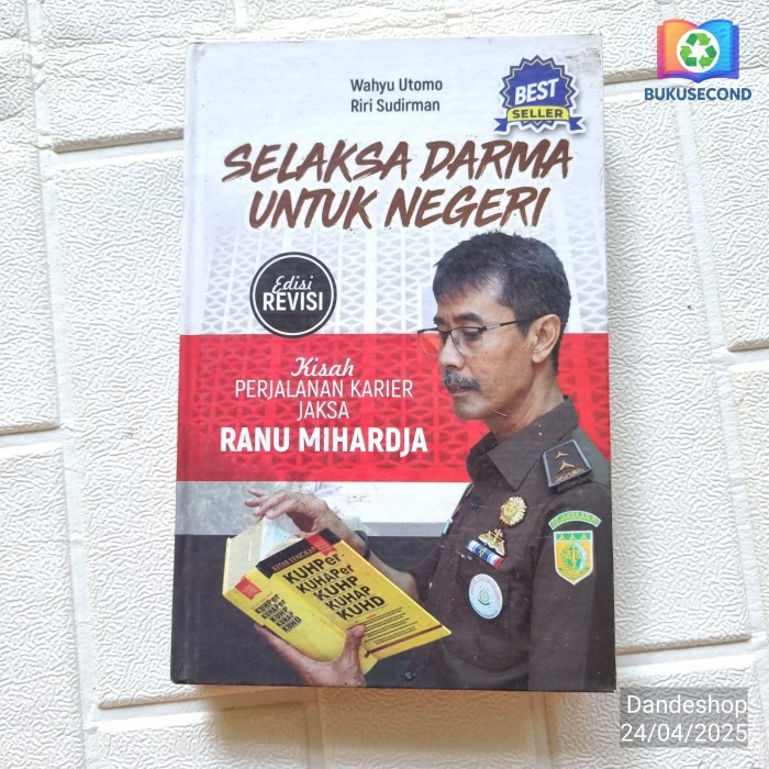 Selaksa Darma Untuk Negeri - Edisi Revisi Kisah Perjalanan Karier Jaksa Ranu Mihardja HARDCOVER # Bu