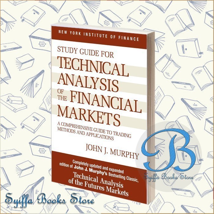 Technical Analysis of the Financial Markets