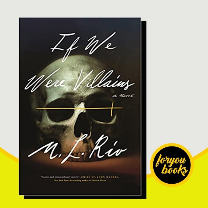 If We Were Villains M. L. Rio