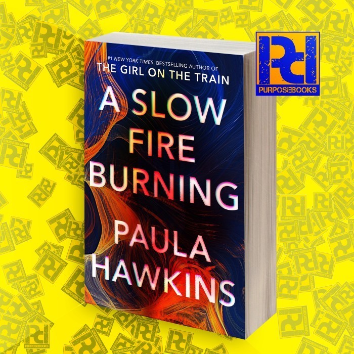 A Slow Fire Burning Paula Hawkins