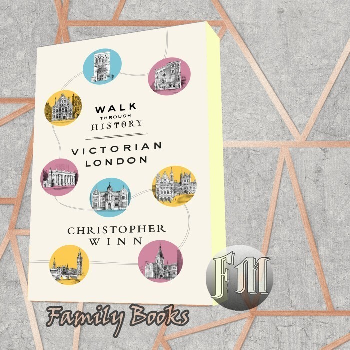 Buku Walk Through History: Discover Victorian London Christopher Winn