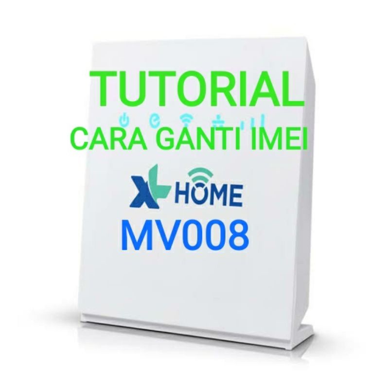 TUTORIAL CARA MENGGANTI IMEI XL HOME MV008