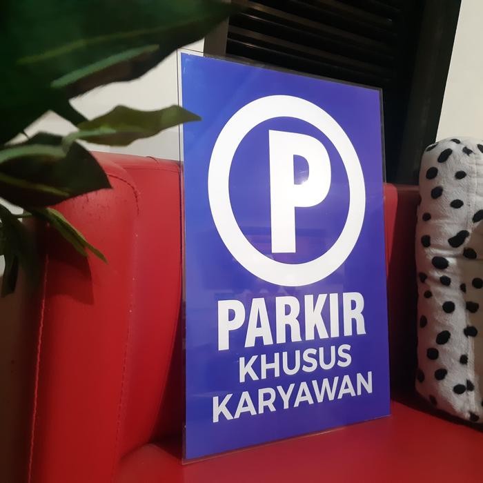 

Akrilik Parkir Khusus Karyawan Versi Baru