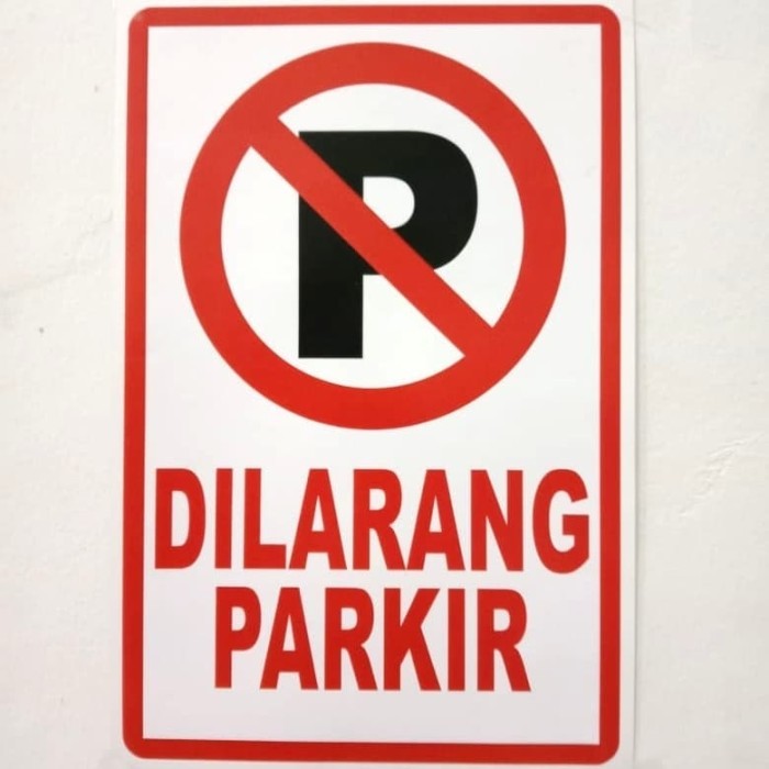 

SIGN LABEL STICKER SAFETY DILARANG PARKING UKURAN 20X30CM PERNISH