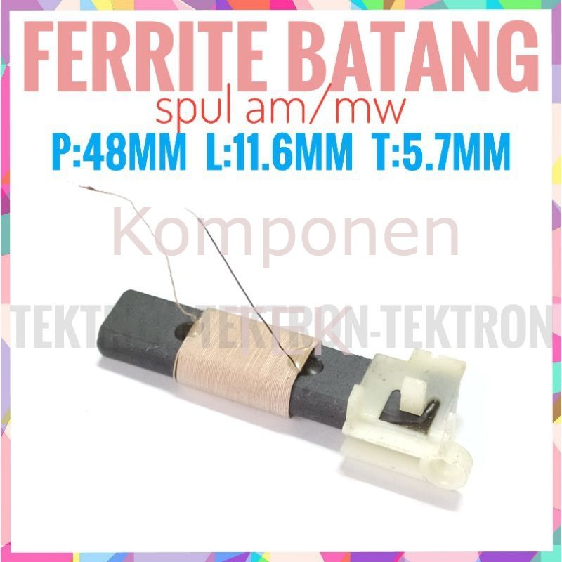 Ferrite Batang Spul Radio AM MW Ferit Antena Antenna 48mm Ferite