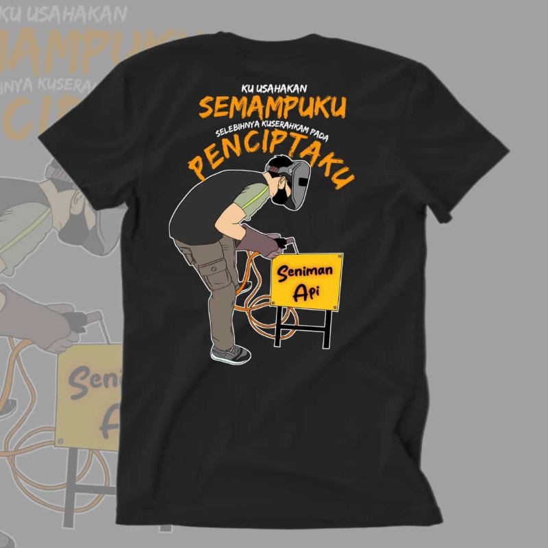 KAOS SENIMAN API / KAOS TUKANG LAS