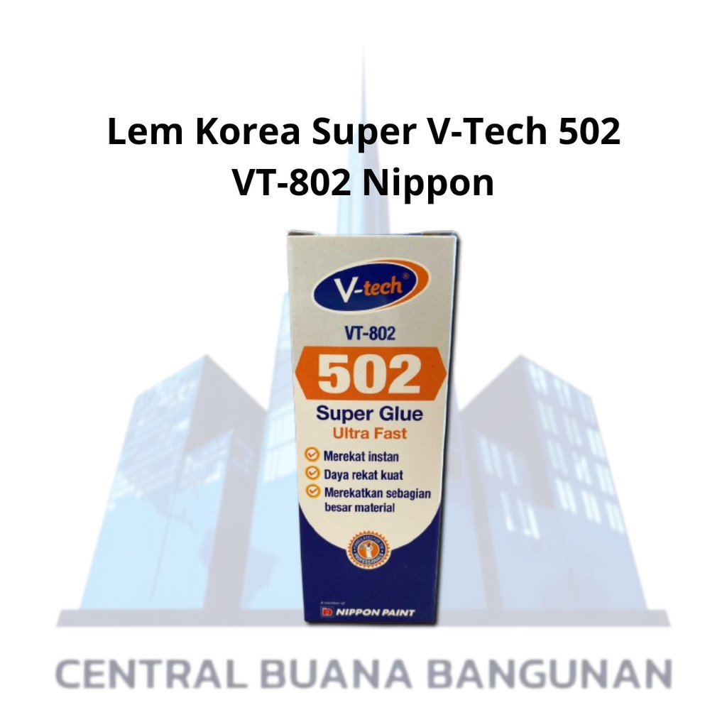 Lem Korea V-tech VT-802 Super Glue Nippon Paint