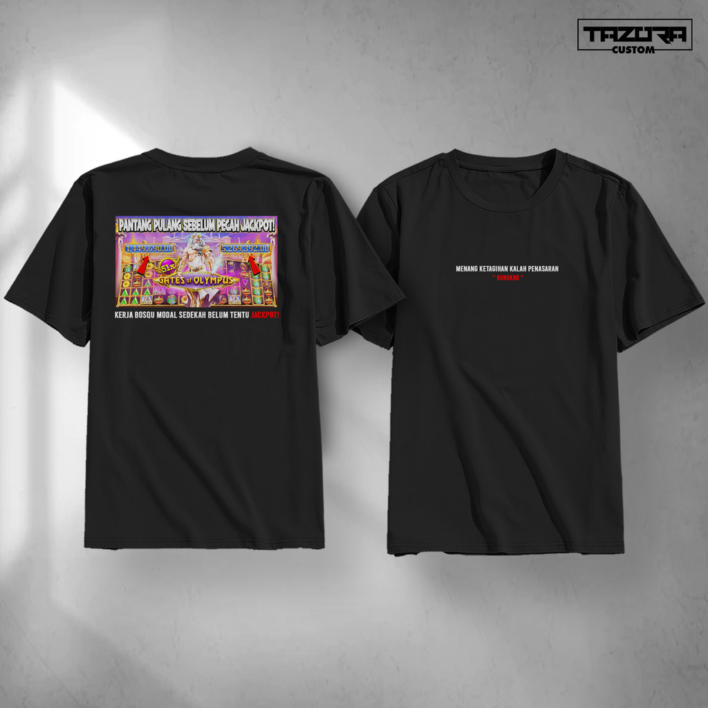 Kaos Slot Menang Ketagihan Kalah Penasaran Baju Game Slot Pragmatic Pla Murah Keren Terlaris BisaCOD