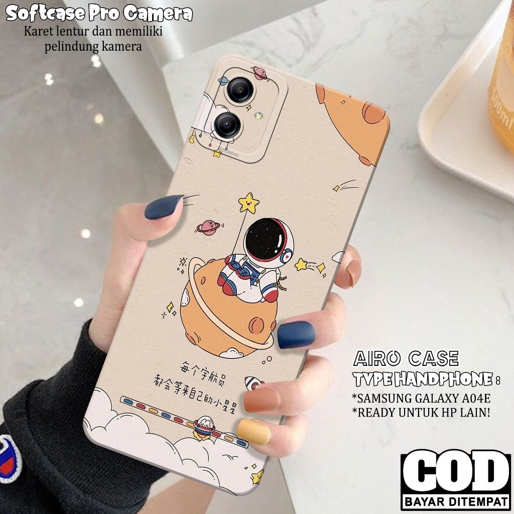 Case Samsung Galaxy A04E - Softcase Samsung Galaxy A04E - Fashion Case Astronot - Casing Samsung Gal