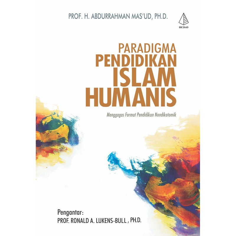 Buku Paradigma Pendidikan Islam Humanis - H. Abdurrahman Mas’ud