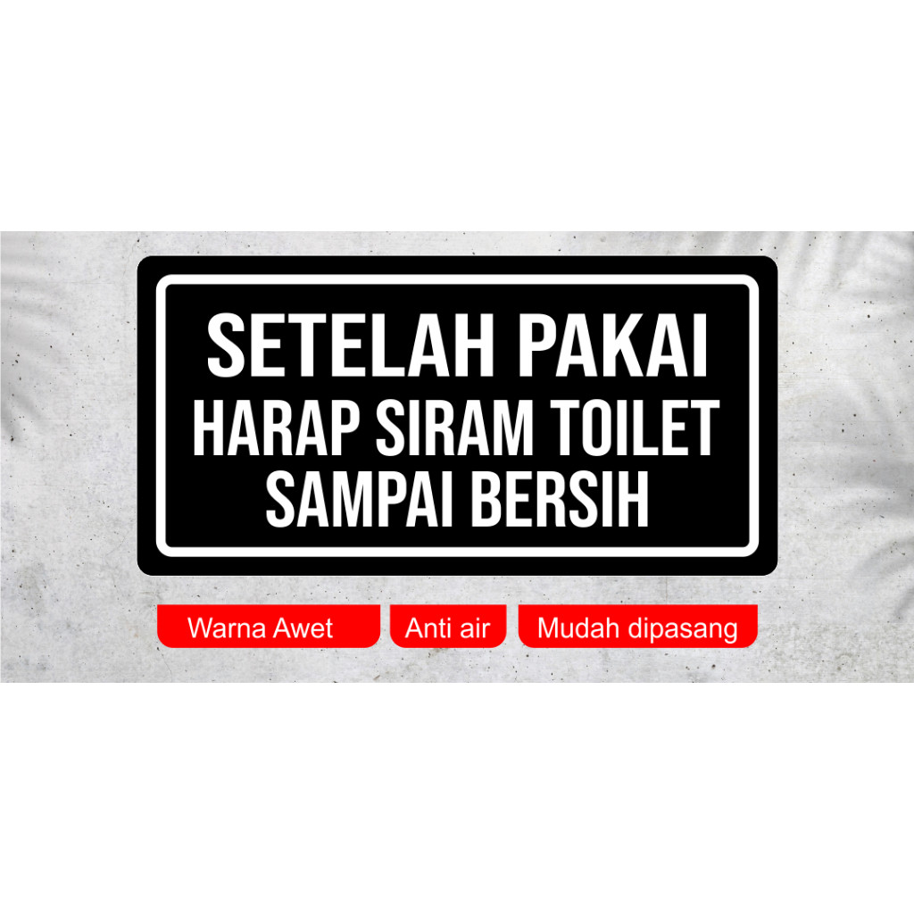 

Papan Akrilik Tanda Peringatan Harap Siram Toilet Setelah Pakai | Sign Label Acrylic Tinggal Tempel
