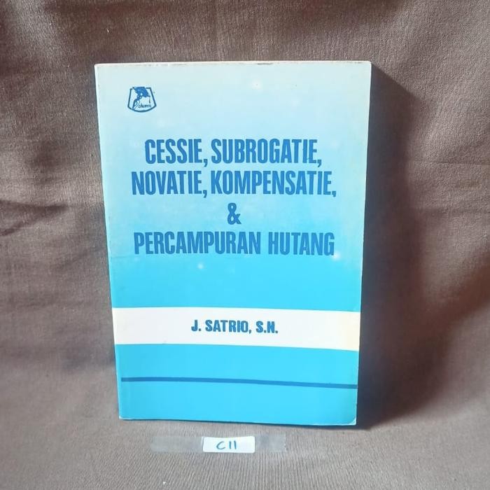 Cessie, Subrogatie, Novatie, Kompensatie, dan Pencampuran Hutang