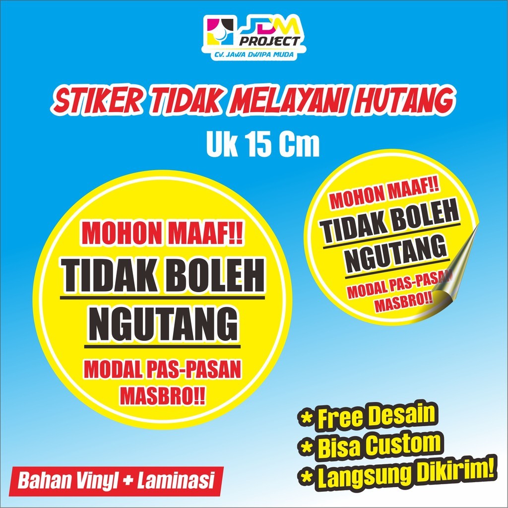 

Cetak Kilat - Stiker Dilarang Ngutang Vinyl Glossy 15x15 & 30x30 Cm