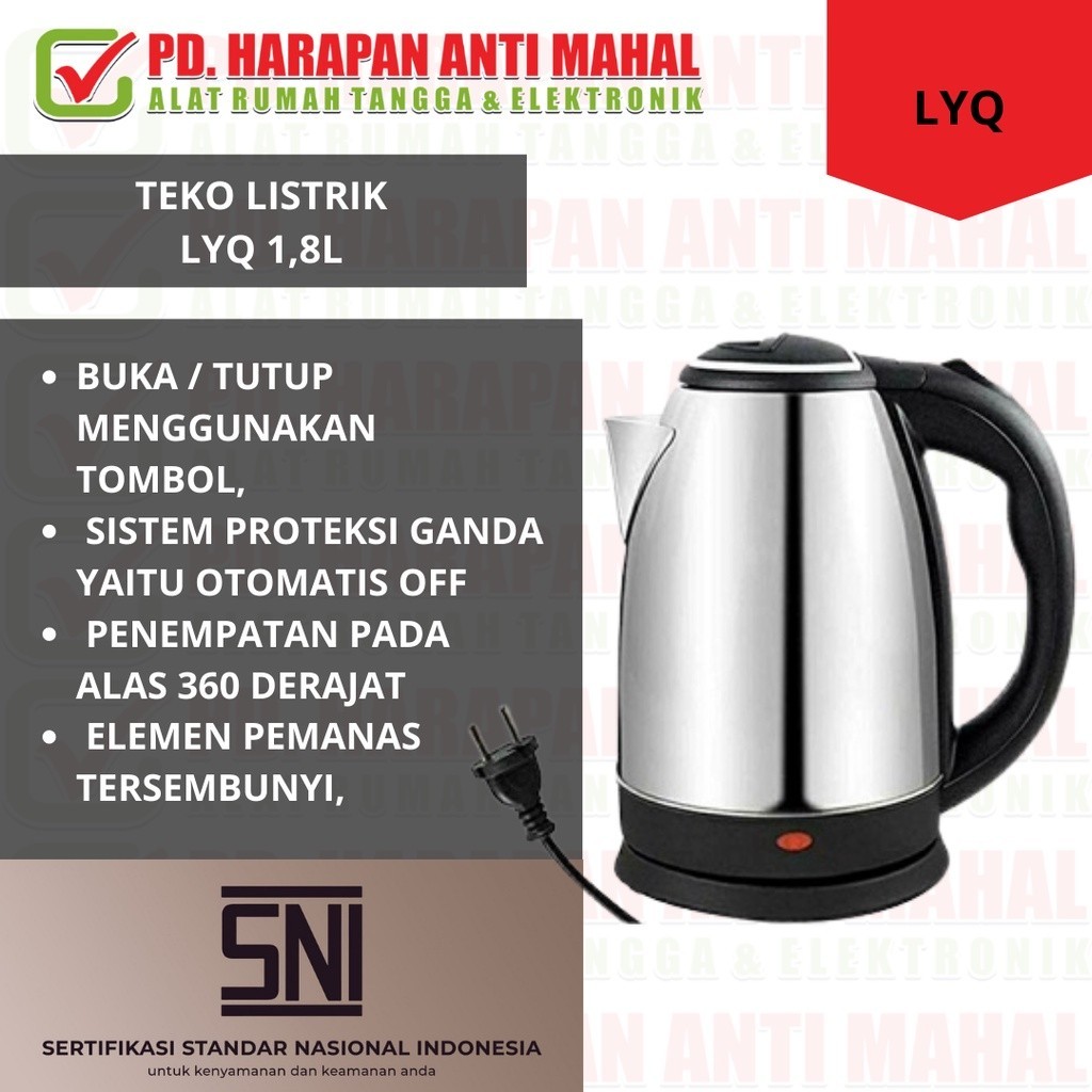 TEKO LISTRIK LYQ/ TEKO AIR LYQ/ TEKO AIR PANAS LYQ/ TEKO PEMANAS AIR LYQ/ TEKO LISTRIK 1,8L LYQ/ TEK