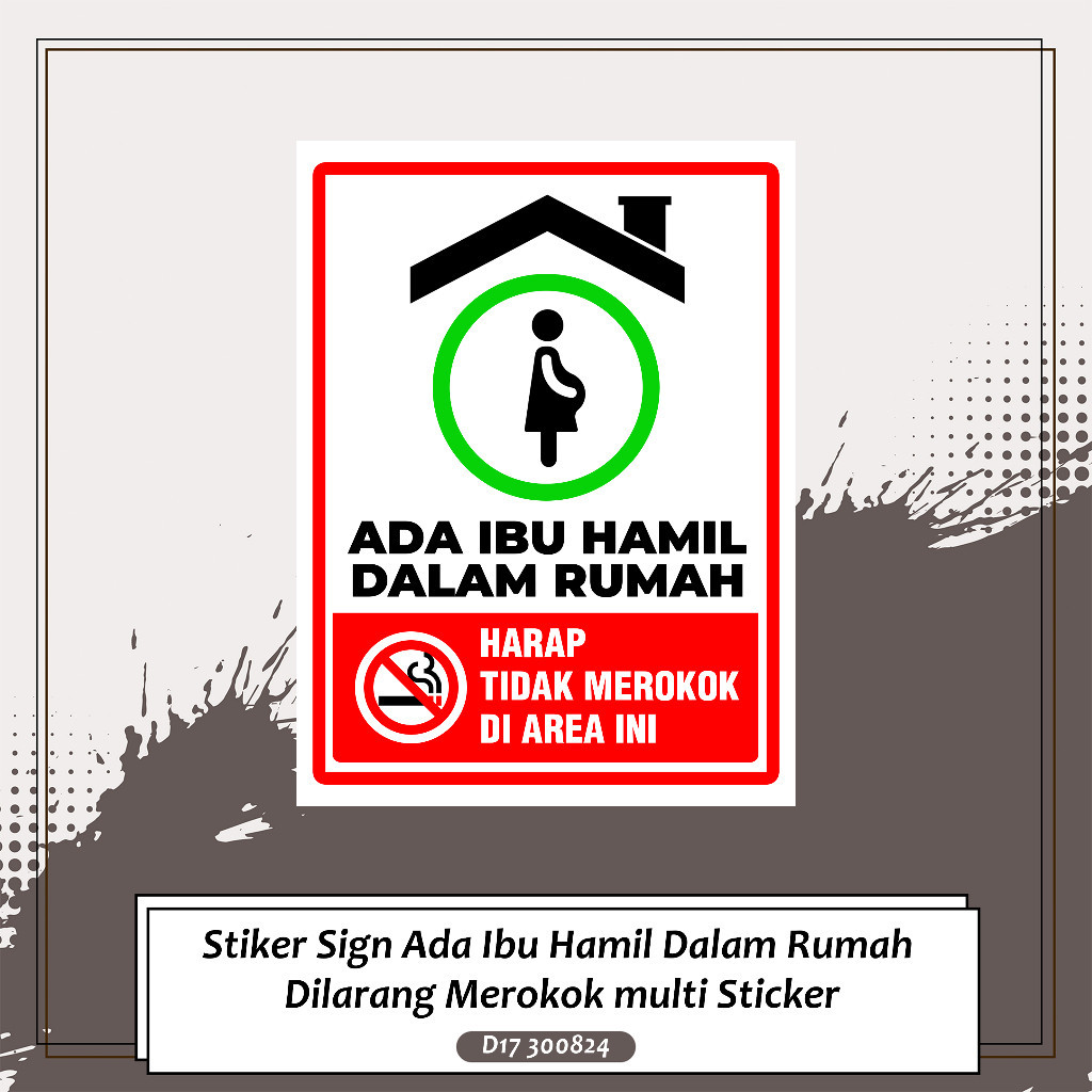 

Stiker Sign Ada Ibu Hamil Dalam Rumah Dilarang Merokok multi Sticker