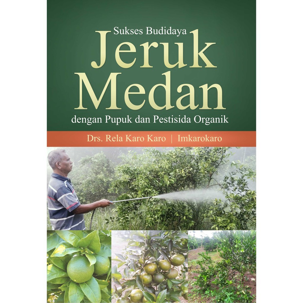 EM Buku Pertanian : Sukses Budidaya Jeruk Medan dengan Pupuk dan Pestisida Organik - Buku Pertanian 