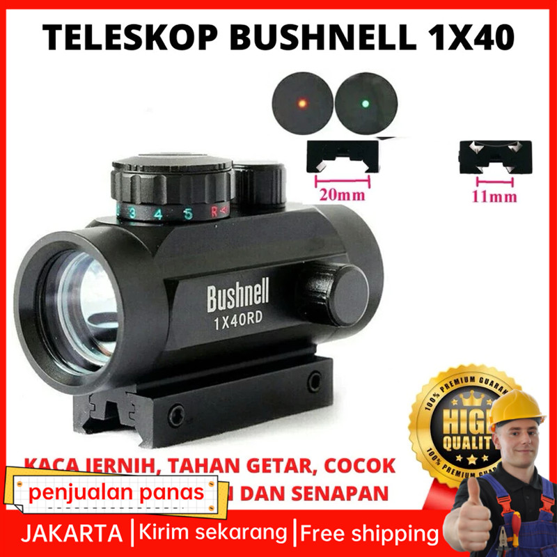 GOOD Red Dot Laser Merah Hijau BUSHNELL 1x40 RDL Telescope Teropong Anti Getar Teleskop Bushnell1x40