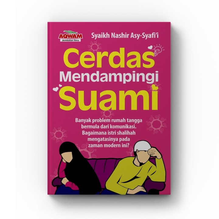 Cerdas Mendampingi Suami: Problem Rumah Tangga yang bermula dari Komunikasi dan Cara Mengatasinya