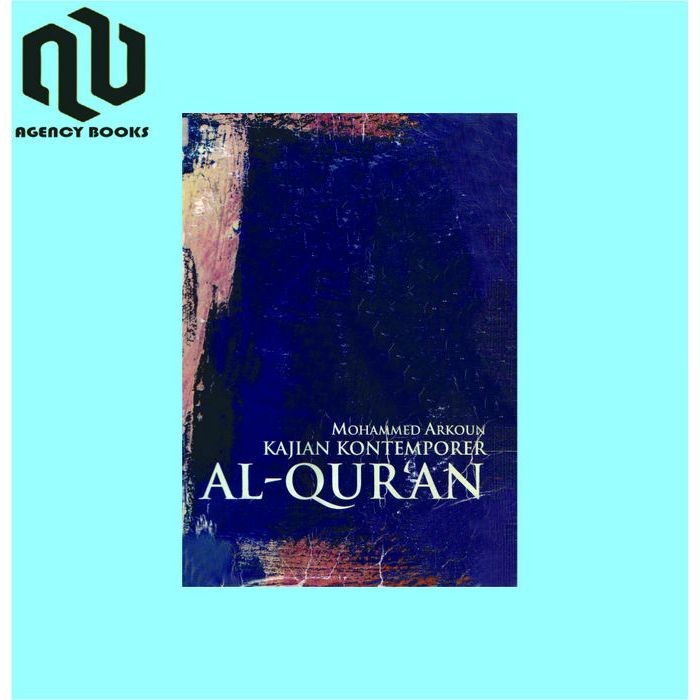 Kajian Kontemporer Al Quran - Mohammed Arkoun