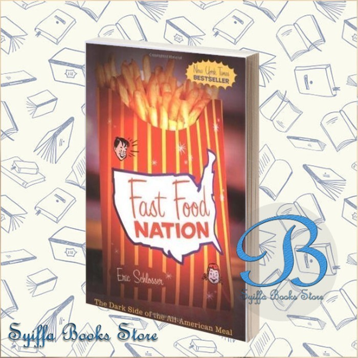 Fast Food Nation : The Dark Side of the All-American Meal Carolyn Katz