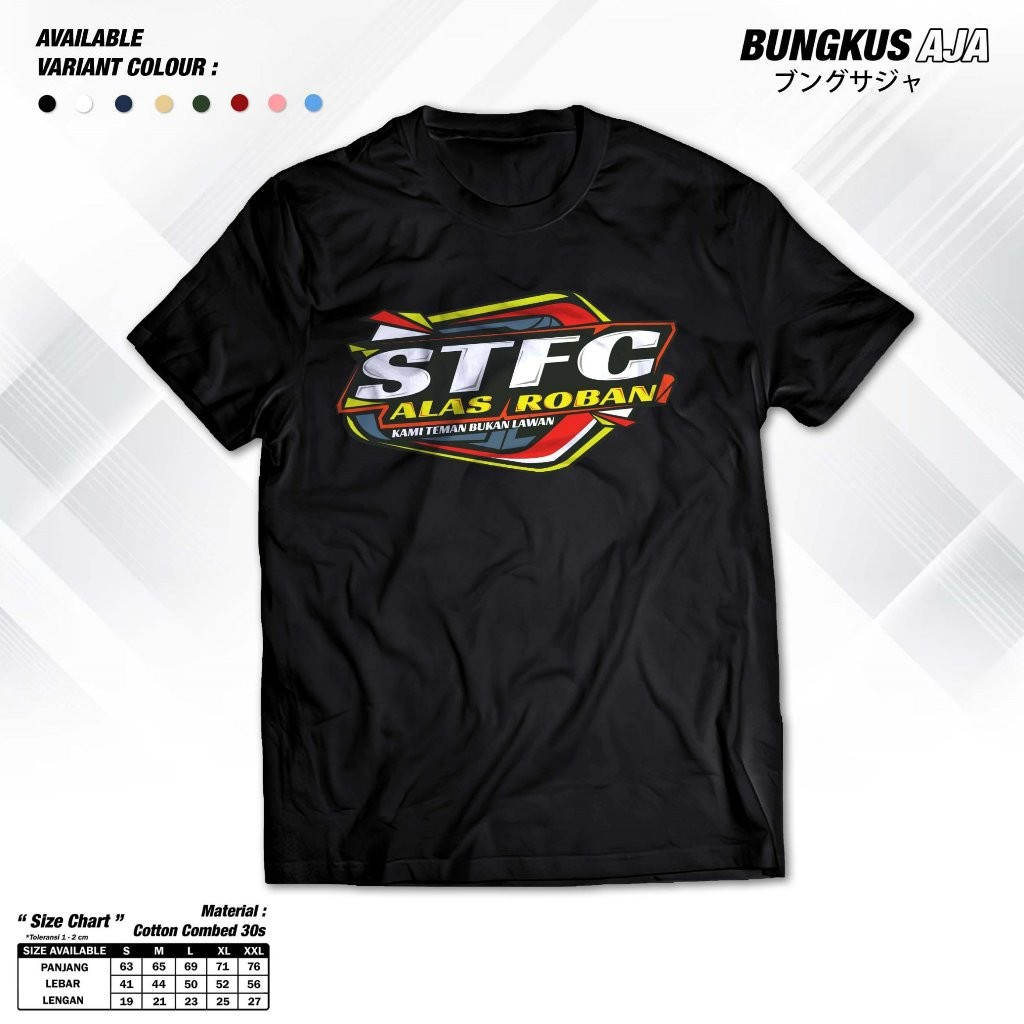 Kaos STFC Alas Roban Kami Teman Bukan Lawan Tshirt Baju Distro