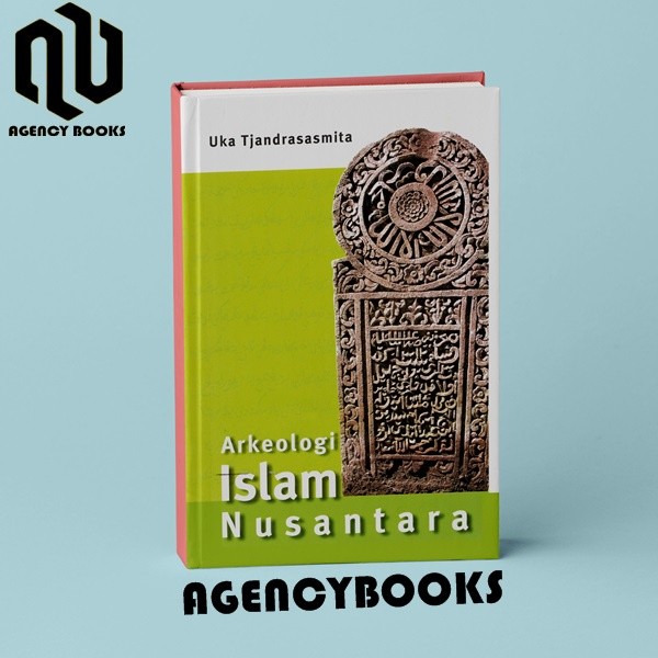 Arkeologi Islam Nusantara - Uka Tjdandrasasmita