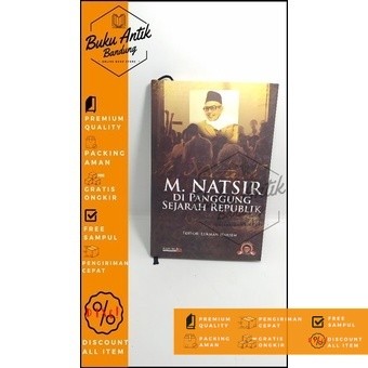 M Natsir di Panggung Sejarah Republik