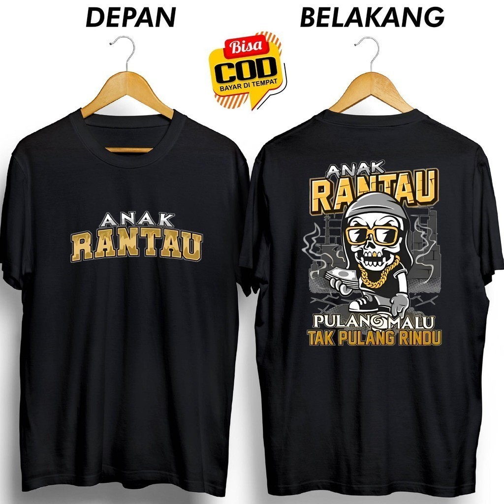 (CAB) KAOS ANAK RANTAU PULANG MALU TAK PULANG RINDU FB BAJU DISTRO COWOK CEWEK
