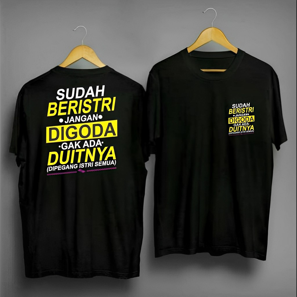 KAOS COD SUDAH BERISTRI JANGAN DI GODA DB/KAOS KATA VIRAL