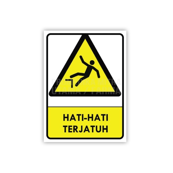 

Stiker Rambu-Rambu Peringatan K3 / Sticker Safety Sign K3 | Stiker Informasi - Hati-Hati Terjatuh