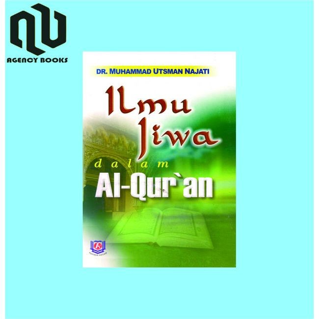Ilmu Jiwa Dalam Al Quran - DR. Muhammad Utsman Najati