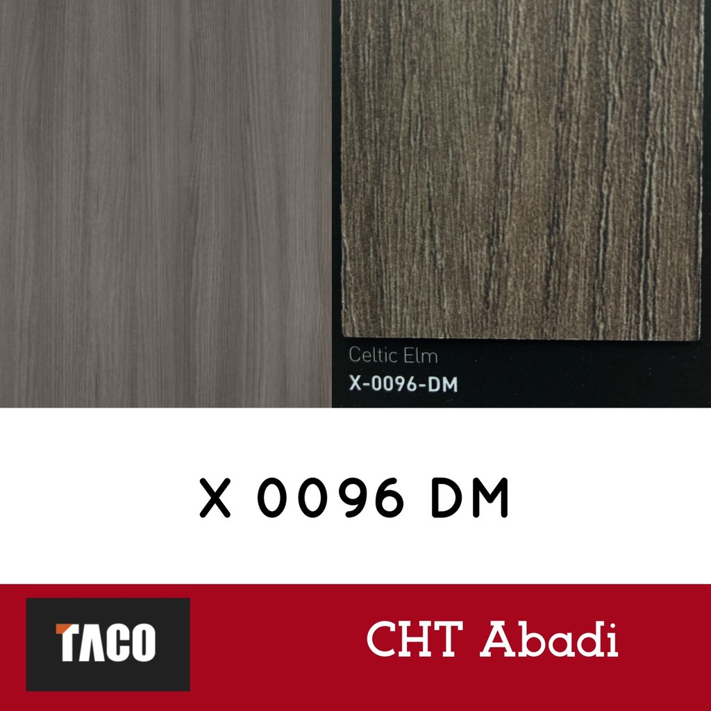 TACO HPL Celtic Elm X 0096 DM - TIERO SERIES
