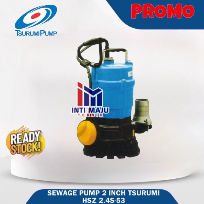 Pompa Celup Tsurumi HSZ2.4S ( Submersible Pump ) 2 inch auto